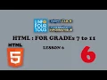 HTML Lesson 6 for Grades 7 to 11
