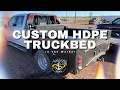 CUSTOM PE TRUCKBED IN THE WORKS