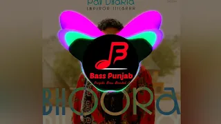 Bhoora Bhoora | Pav Dharia ft Emperor TZZZARRR | Punjabi Song 2019 | Bass Boosted | Bass Punjab (BP)