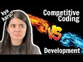 Competitive Coding vs Development What to do for Placements