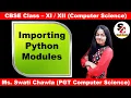 Importing Python Modules How to Import Modules in Python CBSE Class 11 12 Computer Science