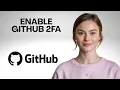 How to Enable GitHub 2FA Step by Step