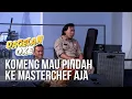Download Lagu DAGELAN OK - Komeng Mau Pindah ke Masterchef Aja [16 Maret 2019]