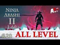 Ninja Arashi 2 ALL LEVEL - Gameplay Stage 1-60 Android