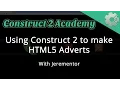 Using Construct 2 to make HTML5 Adverts - with Jerementor