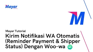 Download Kirim Notifikasi WA Otomatis (Reminder Payment \u0026 Shipper Status) Dengan Woo-wa - Tutorial Mayar.ID MP3