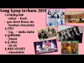 #EVERGLOW #ITZY kumpulan lagu terpopuler kpop terbaru 2019 [EVERGLOW]