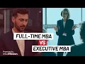 MBA vs EMBA Which is Right For YOU