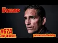 The Dollop Podcast Ep 674 - Jim Caviezel with James Adomian