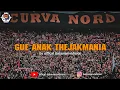 Gue anak the Jakmania 🎶