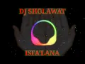 Download Lagu DJ SHOLAWAT - ISFA'LANA SLOW BASS