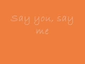 Download Lagu Lionel Richie-Say you say me [ lyrics ]