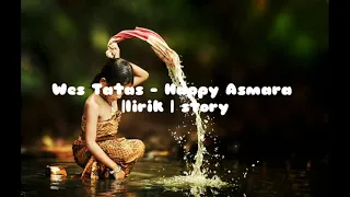Download Wes Tatas - Happy Asmara |lirik | story MP3