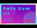Solving the 437 Path Sum III Problem in Java LeetCode 75 Study Plan