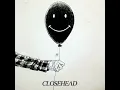 Awal Kehidupan - Closehead