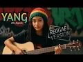 Lagu YANG - Rita Sugiarto | COVER REGGAE VERSION