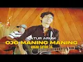 Download Lagu Catur Arum - Ojo Maning - Maning (Official Music Video)