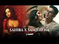 Download Lagu Sahiba x Samjho Na Mashup - PINOOR | Aditya Rikhari | Mitraz