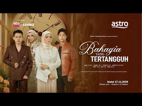 [TAYANGAN PERDANA] BAHAGIA YANG TERTANGGUH - BERMULA 17 NOVEMBER 2025 DI ASTRO RIA