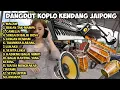 DANGDUT KOPLO KENDANG JAIPONG-COCOK UNTUK ACARA HAJATAN