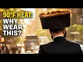 The Unexpected Reason Hasidic Men Wear Fur Hats in Summer