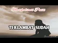 Download Lagu TERLAMBAT SUDAH || Musikalisasi Puisi @UmmaChannel