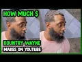 How Much Kountry Wayne Get paid From YouTube