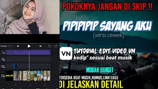 Download TUTORIAL EDIT VIDEO VN PIPIPIPIP SAYANG AKU || TUTORIAL VN PIPIPIPIP CALON MANTU || BANG AL FATIH MP3