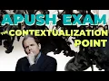 APUSH Exam How to Get the Contextualization Point