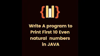 Program to Print First 10 Even Natural Numbers in Java Java Basic programs Coding Canva