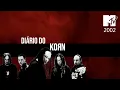 Download Lagu KoRn - Diário MTV 2 - 2002 (Legendado)