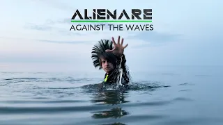 Alienare Against The Waves Single Edit Official Music Video  Alienare Against The Waves Single Edit Official Music Video