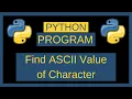 Python Program to Find ASCII Value of Character Python Programming Python tutorial