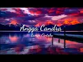 Download Lagu ANGGA CANDRA - BUNGA CINTAKU LIRIK