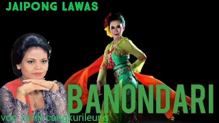 Download BANONDARI jaipong lawas voc. cicih cangkurileung MP3