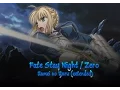 Lagu Fate Stay Night/Zero - Unmei no Yoru (extended)