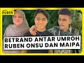 Just Ruben - Betrand Antar Umroh Ruben Onsu dan Maipa