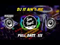 Download Lagu DJ IT AIN'T ME REMIX FULLBASS || MENGKANE TERBARU VIRAL TIKTOK 2022 🎶