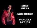 Shay - Sans cœur ft Niska (Paroles/lyrics)