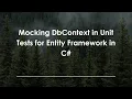 Mocking DbContext in Unit Tests for Entity Framework in C