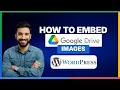 How to embed Google Drive images in WordPress 2026 Full Guide