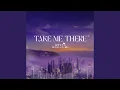 Download Lagu TAKE ME THERE