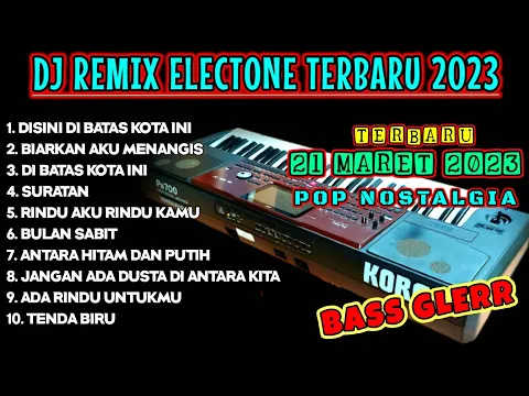 Download MP3 DJ REMIX ALBUM POP NOSTALGIA TOMMY J PISA DISINI DI BATAS KOTA INI ORGEN TUNGGAL TERBARU 2023 VIRAL