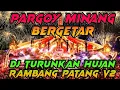 Download Lagu DJ PARGOY MINANG 2023(DJ TURUNKAN HUJAN RAMBANG PATANG V2 FULLBASS)