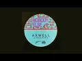 Axwell   Nobody Else A Trak Remix