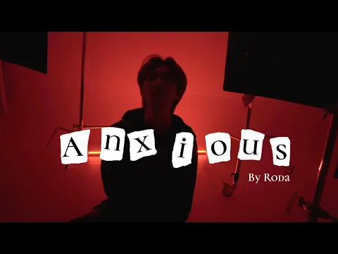 Anxious (feat. RODA)