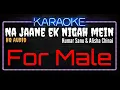 Download Lagu Karaoke Na Jaane Ek Nigah Mein For Male HQ Audio - Kumar Sanu \u0026 Alisha Chinai Ost. Gundaraj
