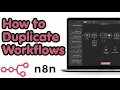 How To Duplicate Workflows In n8n Clone Automations Save Hours 2026 Guide