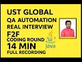 UST GLOBAL QA Automation Real Interview F2F coding round Java 14 Min Full Recording
