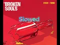 Broken souls - Ktizo x Time(slowed to perfection) Best Audio